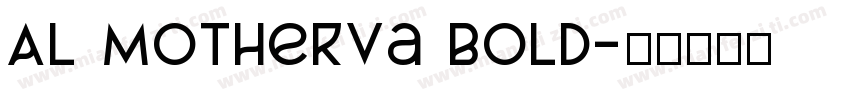 Al Motherva Bold字体转换